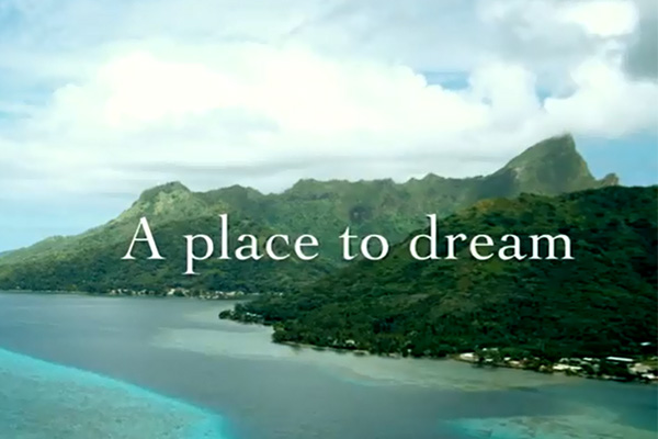 Tahiti is a place to dream.