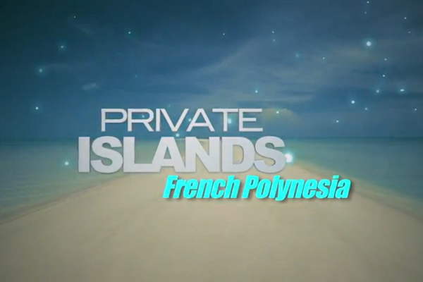 Private Islands: French Polynesia